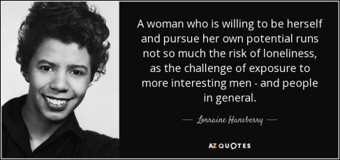 quote-a-woman-who-is-willing-to-be-herself-and-pursue-her-own-potential-runs-not-so-much-the-lorraine-hansberry-12-35-40